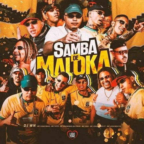 Samba De Maloka Mcs Cebezinho Feat Tuto Bruninho Da Praia